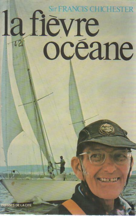 Livrenpoche : La fièvre océane. Souvenirs de ma vie - Francis Chichester - Livre