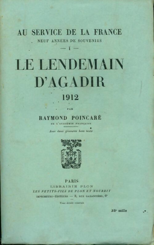 Livrenpoche : Au service de la France Tome I : Le lendemain d'Agadir - 1912 - Raymond Poincaré - Livre
