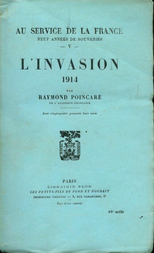 Au service de la France Tome V : L'invasion 1914 - Raymond Poincaré - Livre