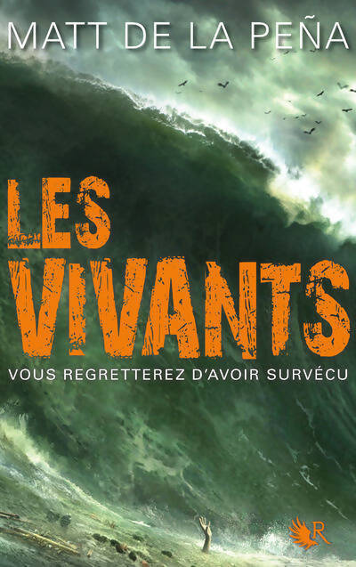 Les vivants Tome I - Matt De La Pena - Livre