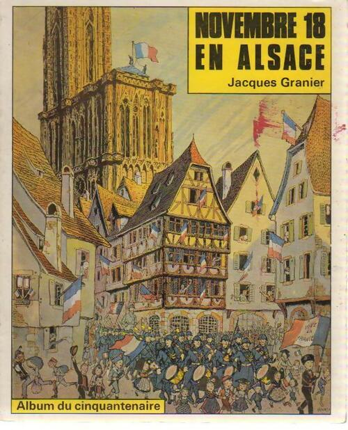 Livrenpoche : Novembre 18 en Alsace - Jacques Granier - Livre