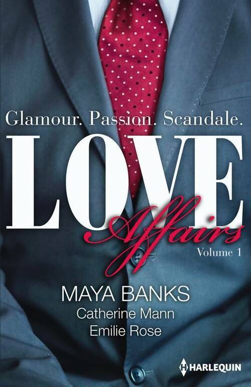 Love affairs Tome I : Jason - Fynn - Celia - Catherine Mann, Emilie Rose, Maya Banks - Livre
