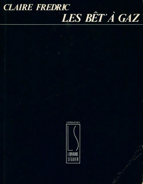 Livrenpoche : Les bêt'a gaz - Claire Frédric - Livre