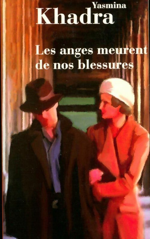 Livrenpoche : Les anges meurent de nos blessures - Yasmina Khadra - Livre