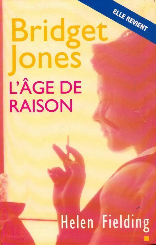 Livrenpoche : Bridget Jones. L'âge de raison - Helen Fielding - Livre