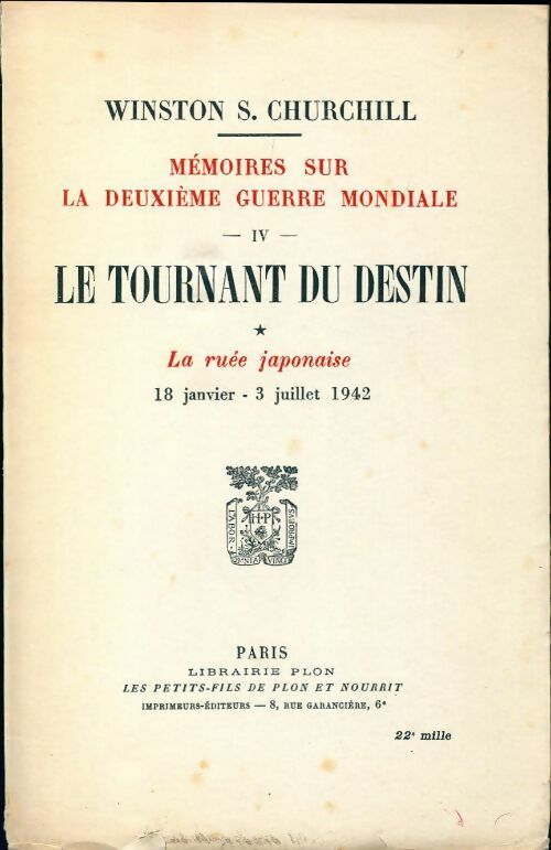 Livrenpoche : Mémoires sur la deuxième guerre mondiale Tome IV : Le tournant du destin 1ère partie : La ruée japonaise - Winston Churchill - Livre