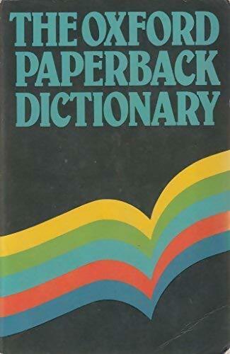 The oxford paperback dictionary - Varios Autores -  Oxford University GF - Livre