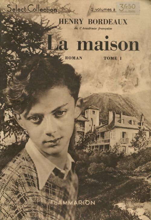 Livrenpoche : La maison Tome I - Henri Bordeaux - Livre