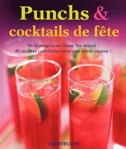 Punchs & cocktails de fête - Allan Gage -  Chantecler GF - Livre