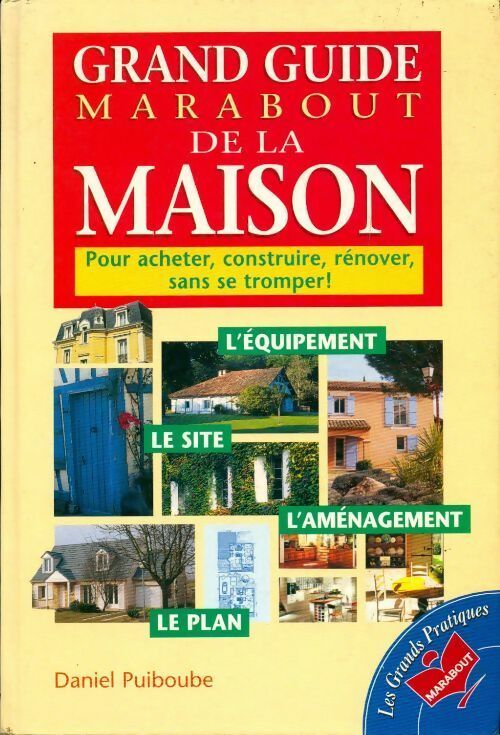 Livrenpoche : Grand guide marabout de la maison - Daniel Puiboube - Livre