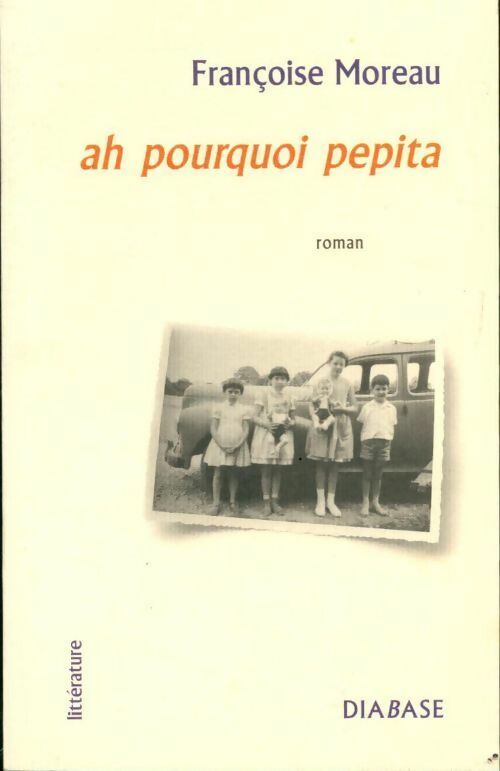 Livrenpoche : Ah pourquoi Pepita - Françoise Moreau - Livre