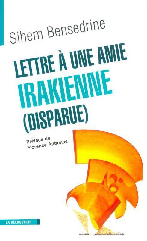 Livrenpoche : Lettre à une amie irakienne (disparue) - Sihem Bensedrine - Livre