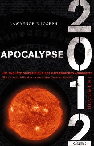 Livrenpoche : Apocalypse 2012 - Lawrence E. Joseph - Livre