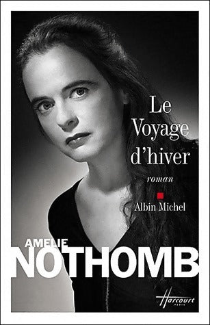 Livrenpoche : Le voyage d'hiver - Amélie Nothomb - Livre