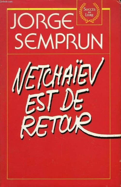 Livrenpoche : Netchaïev est de retour - Jorge Semprun - Livre