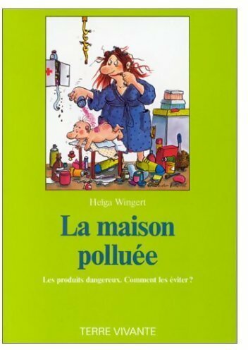 Livrenpoche : La maison polluée - Helga Wingert - Livre