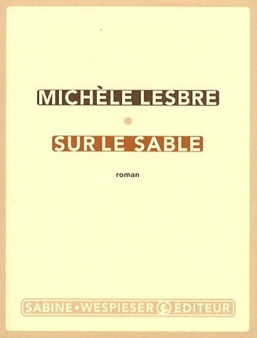 Livrenpoche : Sur le sable - Michèle Lesbre - Livre