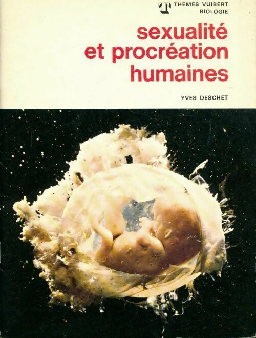 Livrenpoche : Sexualité et procréation humaines - Yves Deschet - Livre