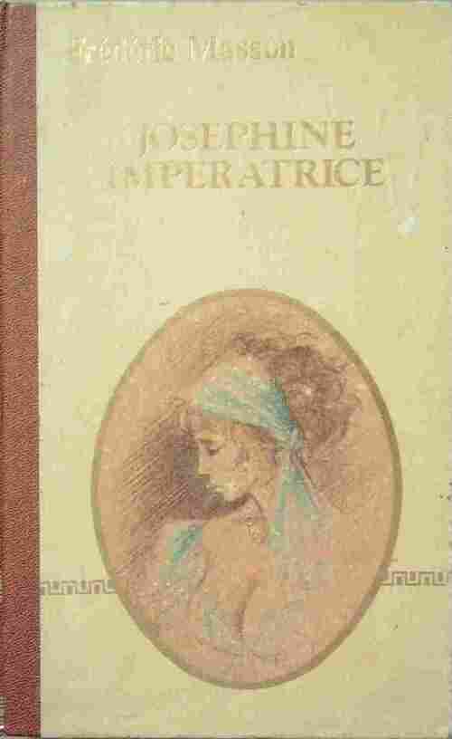 Livrenpoche : Josephine impératrice et reine - Frédéric Masson - Livre