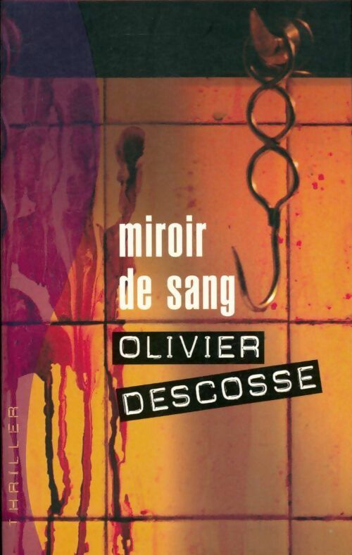 Livrenpoche : Miroir de sang - Olivier Descosse - Livre