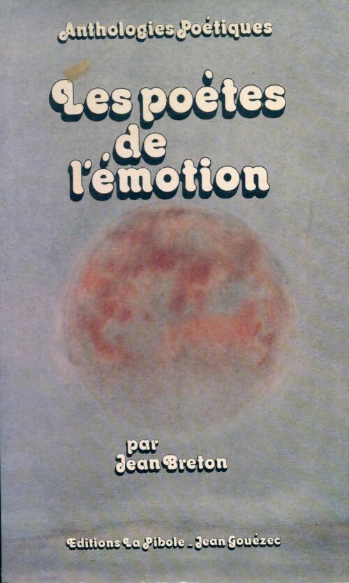 Livrenpoche : Les poètes de l'émotion - Jean Breton - Livre