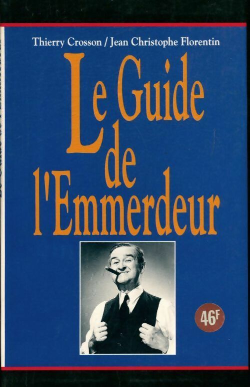 Livrenpoche : Le guide de l'emmerdeur - Jean-Christophe Florentin,  Crosson - Livre