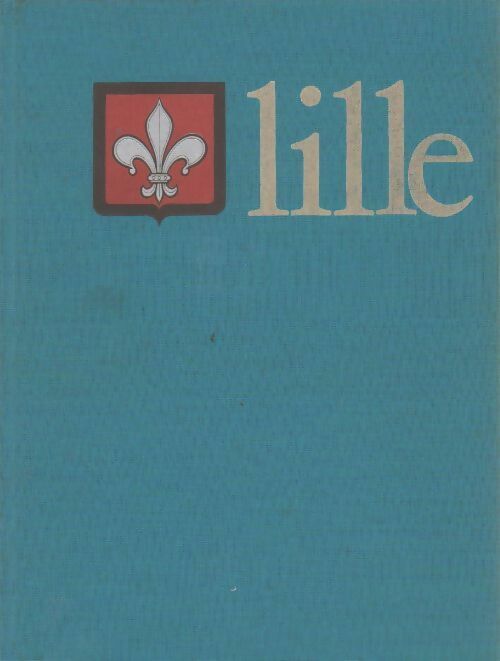 Livrenpoche : Lille. Dix siècles d'histoire - Pierre Pierrard - Livre