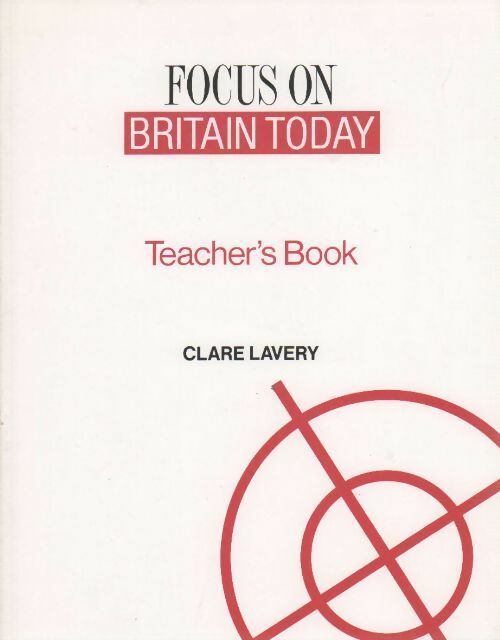 Livrenpoche : Focus on Britain today. Teachers' book - Clare Lavery - Livre