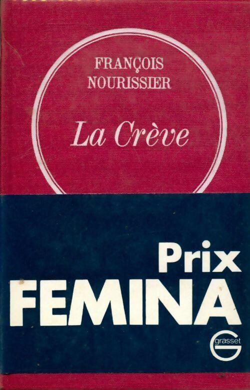 Livrenpoche : La crève - François Nourissier - Livre