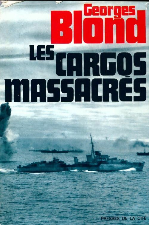Livrenpoche : Les cargos massacrés - Georges Blond - Livre