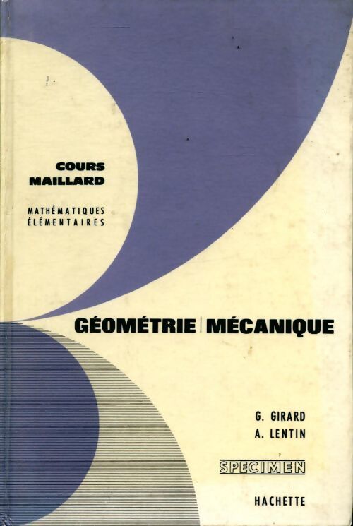 Géométrie mécanique - G. Girard, André Lentin - Livre