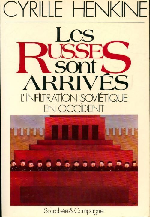 Livrenpoche : Les russes sont arrivés. L'infiltration soviétique en occident - Cyrille Henkine - Livre