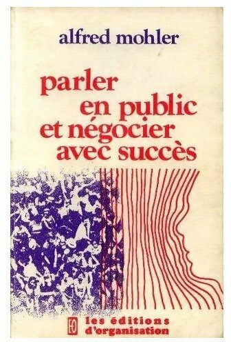 Livrenpoche : Parler en public et négocier avec succès - Alfred Mohler - Livre