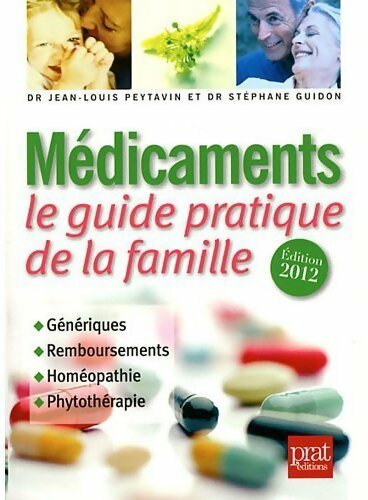 Livrenpoche : Médicaments : Le guide pratique de la famille 2012 - Jean-Louis Peytavin - Livre