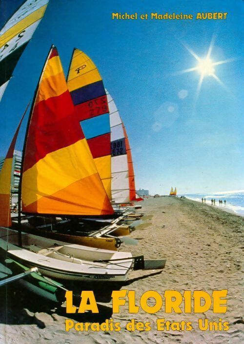 Livrenpoche : La Floride. Paradis des Etats-Unis - Madeleine Aubert, Michel Aubert - Livre