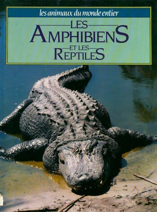 Livrenpoche : Les amphibiens et les reptiles - Collectif - Livre