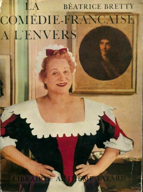 Livrenpoche : La comédie-française à l'envers - Béatrice Bretty - Livre