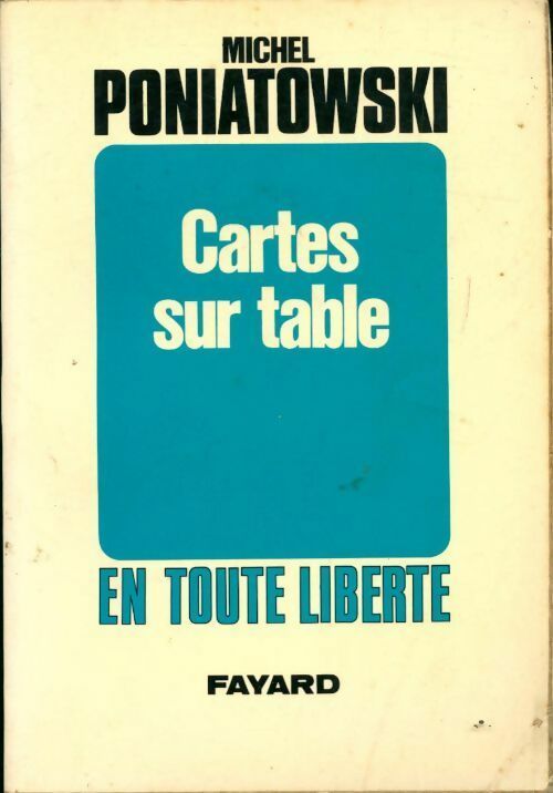 Livrenpoche : Cartes sur table - Michel Poniatowski - Livre