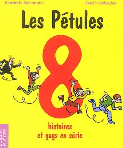 Livrenpoche : Les pétules. 8 histoires et gags en série - Henriette Bichonnier - Livre