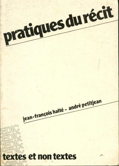 Livrenpoche : Pratiques du récit - Jean-François Halté, André Petitjean - Livre