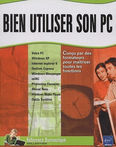 Livrenpoche : Bien utiliser son PC - Collectif - Livre
