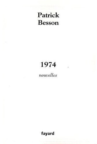 Livrenpoche : 1974 - Patrick Besson - Livre