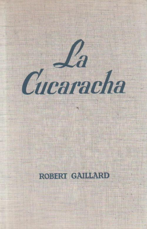 Livrenpoche : La Cucaracha - Robert Gaillard - Livre