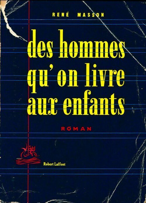 Livrenpoche : Des hommes qu'on livre aux enfants - René Masson - Livre