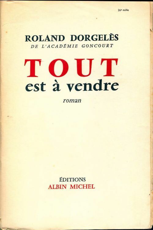 Livrenpoche : Tout est à vendre - Roland Dorgelès - Livre