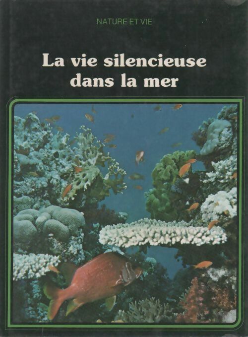 Livrenpoche : La vie silencieuse dans la mer - Ettore Grimaldi - Livre