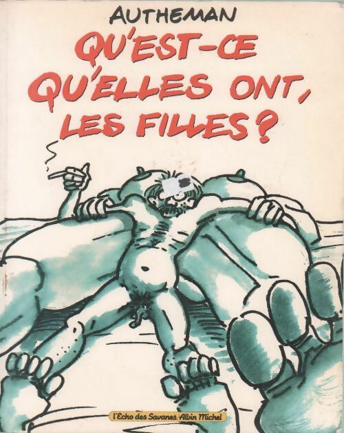 Livrenpoche : Qu'est ce qu'elles ont les filles ? - Autheman - Livre