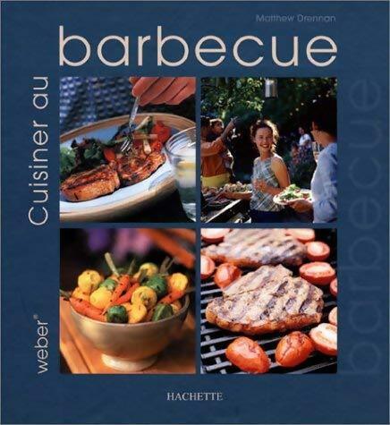 Livrenpoche : Cuisiner au barbecue - Matthew Drennan - Livre