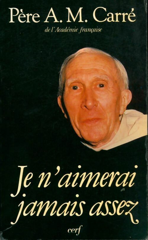 Livrenpoche : Je n'aimerai jamais assez - Ambroise-Marie Carré - Livre