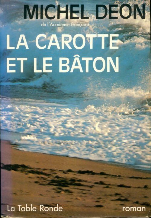 Livrenpoche : La carotte et le bâton - Michel Déon - Livre